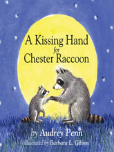Load image into Gallery viewer, KISSING HAND FOR CHESTER RACCOON
